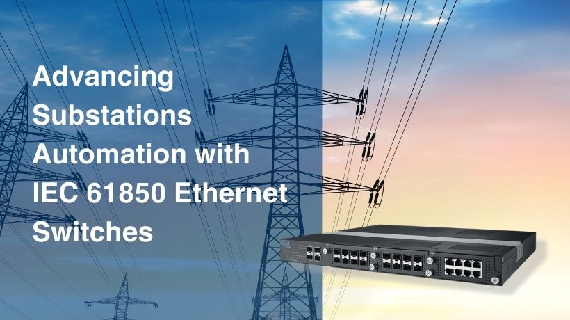 Advantech Launches EKI-8528 Modularized IEC 61850-3 Switches